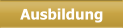 Ausbildung